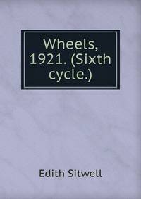 Wheels, 1921. (Sixth cycle.)