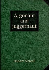 Argonaut and juggernaut