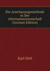 Die Anschauungsmethode in Der Altertumswissenschaft (German Edition)