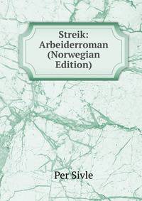 Streik: Arbeiderroman (Norwegian Edition)