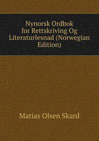 Nynorsk Ordbok for Rettskriving Og Literaturlesnad (Norwegian Edition)