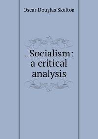 . Socialism: a critical analysis