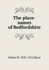 The place-names of Bedfordshire