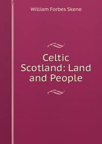 Celtic Scotland: Land and People
