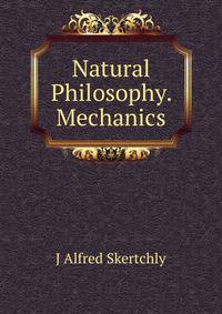 Natural Philosophy. Mechanics
