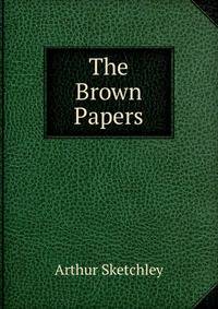 The Brown Papers