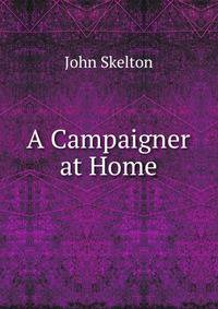 A Campaigner at Home