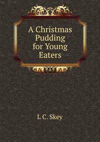A Christmas Pudding for Young Eaters