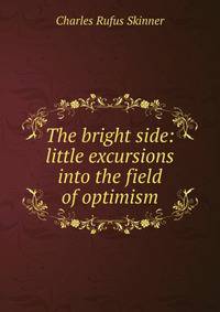The bright side: little excursions into the field of optimism