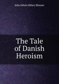 The Tale of Danish Heroism