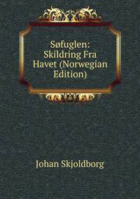 Sofuglen: Skildring Fra Havet (Norwegian Edition)