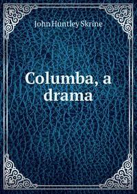 Columba, a drama