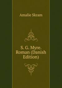 S. G. Myre. Roman (Danish Edition)