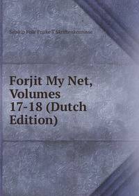 Forjit My Net, Volumes 17-18 (Dutch Edition)