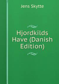 Hjordkilds Have (Danish Edition)