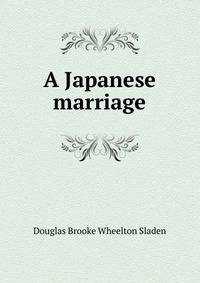 A Japanese marriage