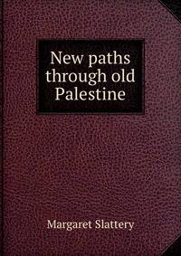 New paths through old Palestine