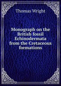 Monograph on the British fossil Echinodermata from the Cretaceous formations