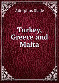 Turkey, Greece and Malta