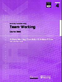Transferable Academic Skills Kit: University Foundation Study. Module 4: Team-Working. Course Book