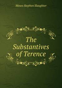 The Substantives of Terence