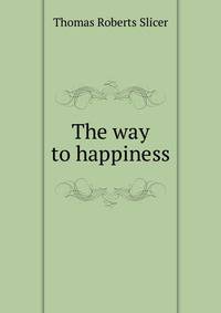 The way to happiness