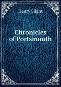 Chronicles of Portsmouth .