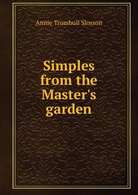Simples from the Master's garden