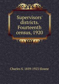 Supervisors' districts. Fourteenth census, 1920