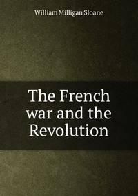 The French war and the Revolution