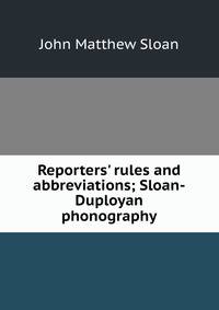 Reporters' rules and abbreviations; Sloan-Duployan phonography
