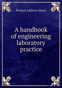 A handbook of engineering laboratory practice