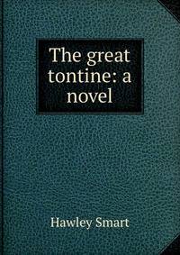 The great tontine: a novel