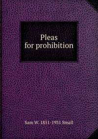 Pleas for prohibition