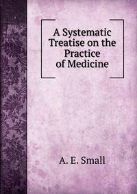 A Systematic Treatise on the Practice of Medicine
