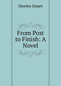 From Post to Finish: A Novel