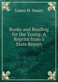 Books and Reading for the Young: A Reprint from a State Report
