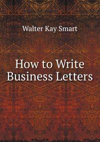 How to Write Business Letters