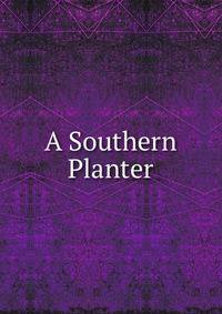 A Southern Planter
