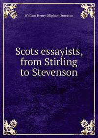 Scots essayists, from Stirling to Stevenson