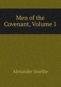 Men of the Covenant, Volume 1