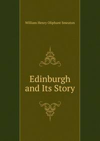 Edinburgh and Its Story