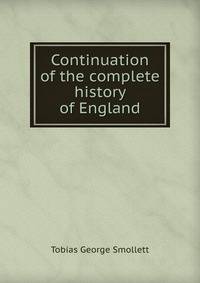 Continuation of the complete history of England