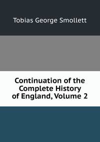 Continuation of the Complete History of England, Volume 2