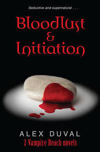 Vampire Beach : "Bloodlust", "Initiation"