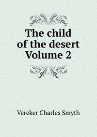 The child of the desert Volume 2