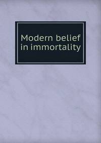 Modern belief in immortality