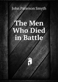 The Men Who Died in Battle