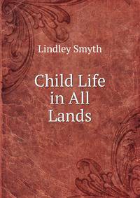 Child Life in All Lands