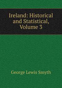 Ireland: Historical and Statistical, Volume 3